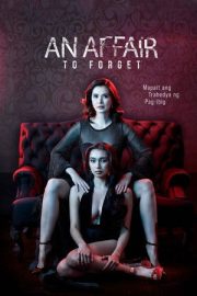 An Affair to Forget 2022 Erotik Movies